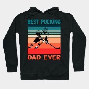 Best Pucking Dad Ever Hockey Fathers Day T-Shirt Hoodie